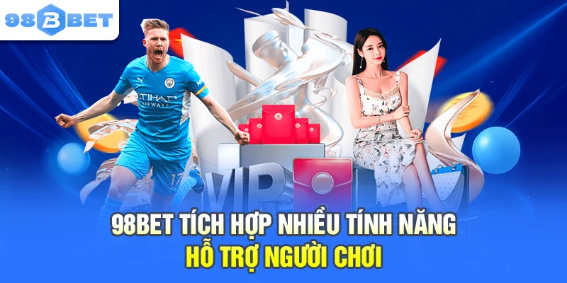 98BET tích hợp nhiều tính năng hỗ trợ người chơi.