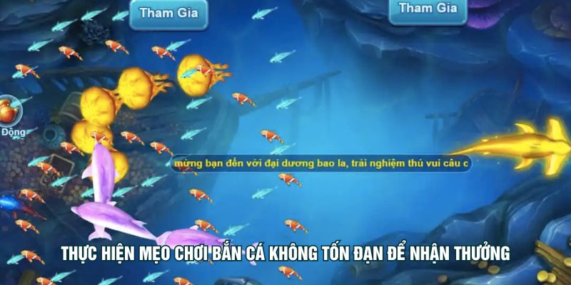 Thực hiện mẹo chơi bắn cá không tốn đạn để nhận thưởng